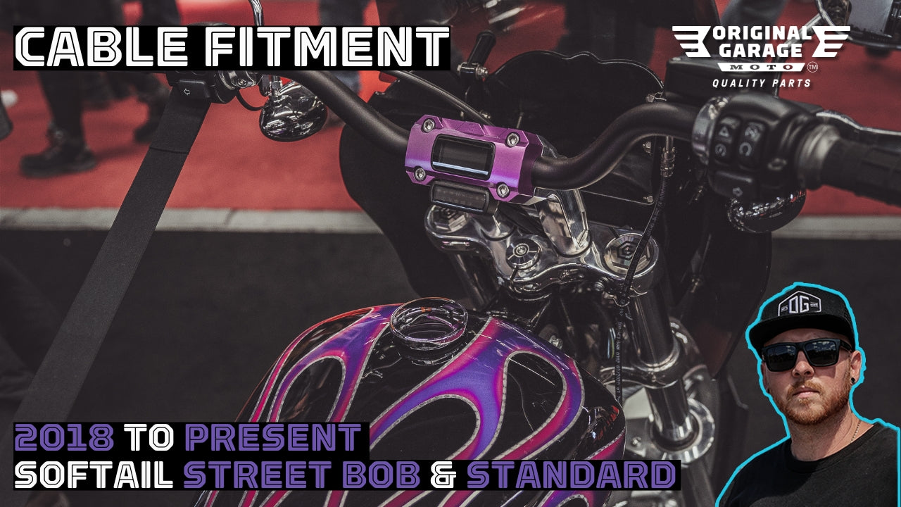 Cable Fitment: 2018 to 2024 Softail Street Bob & Standard